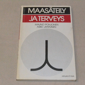 Mauno Pohjonen - Asko Jantunen Maasäteily ja terveys